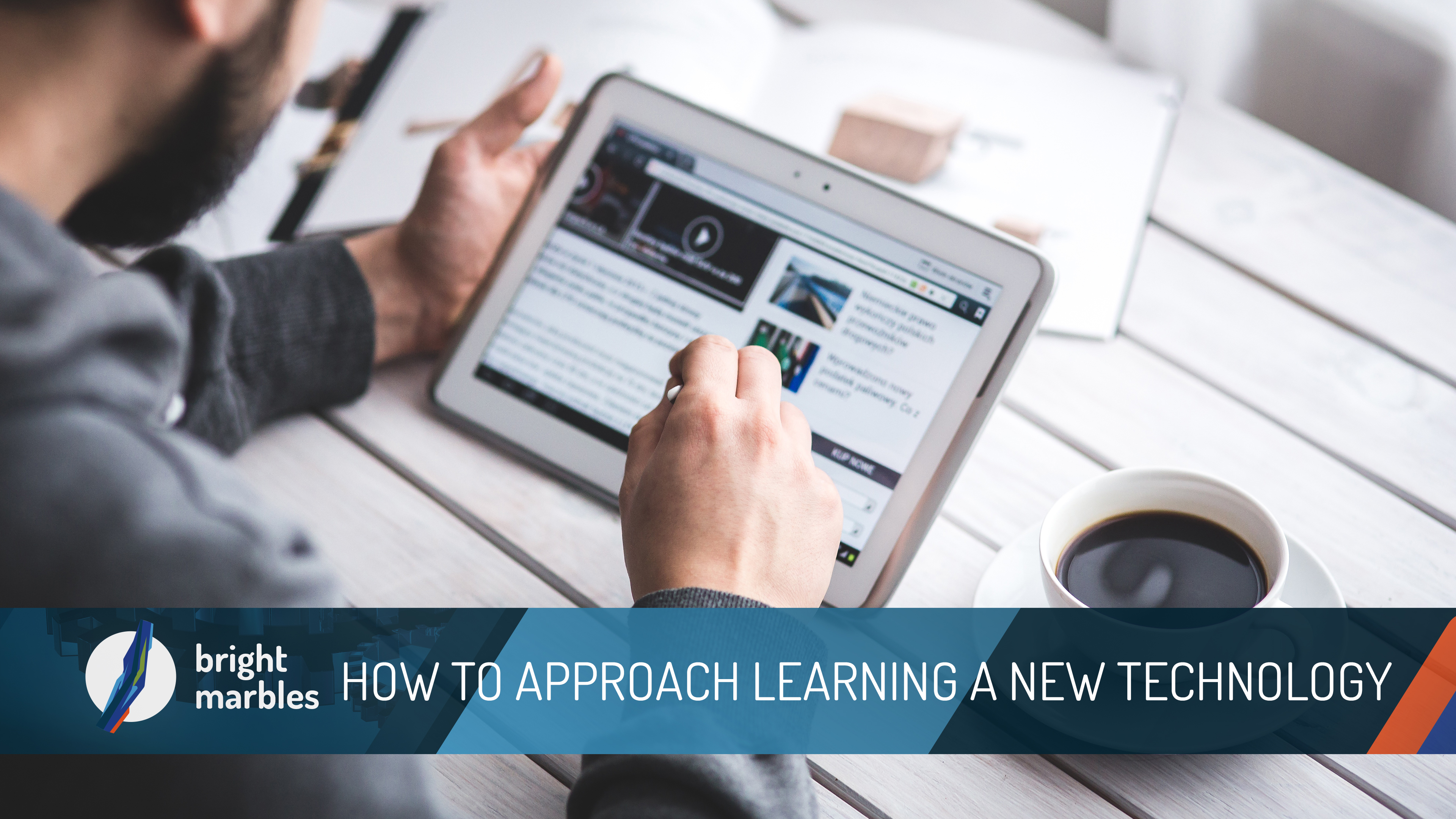 How to approach learning a new technology